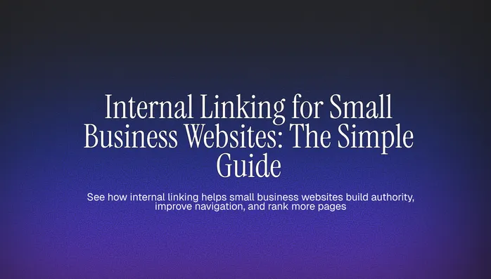 Internal Linking for Small Business Websites: The Simple Guide Cover Image