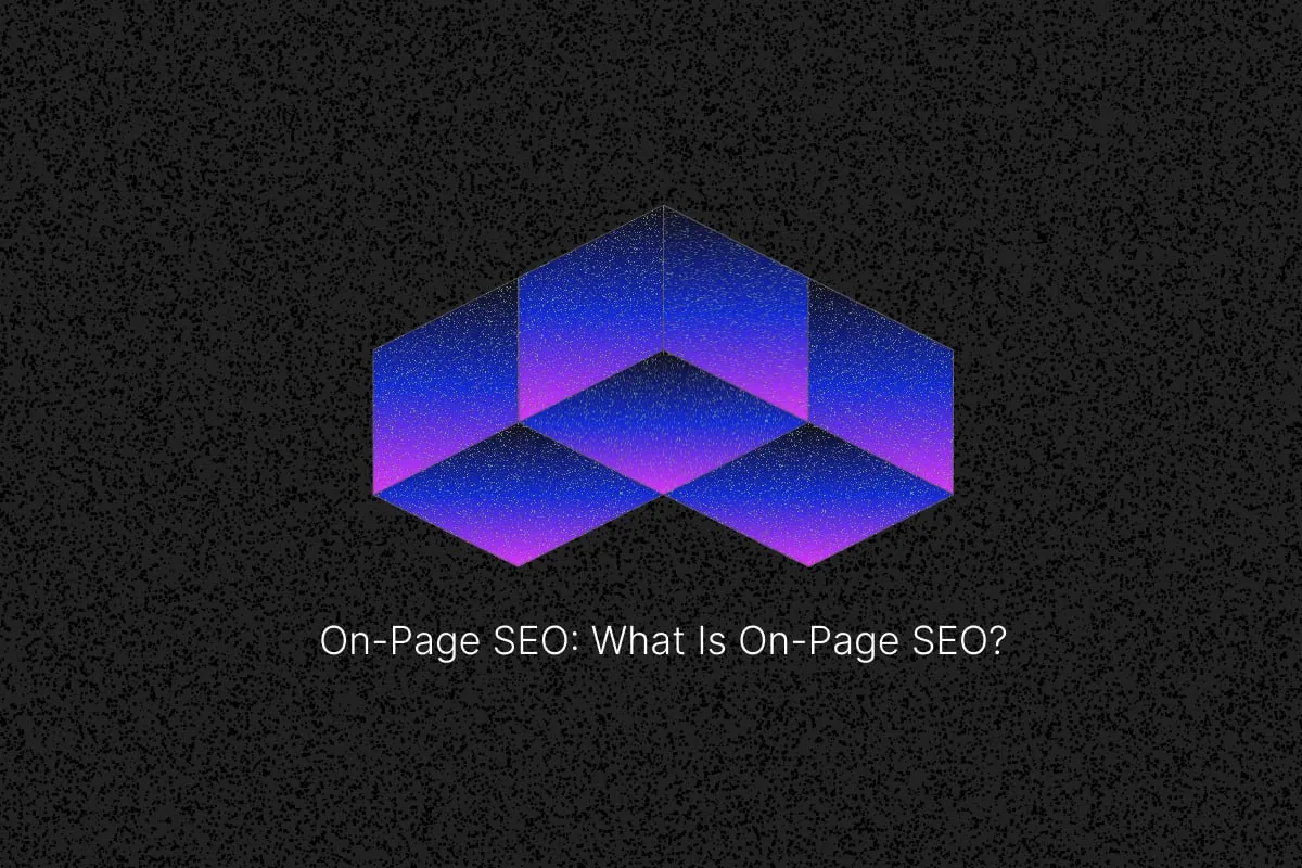 On-Page SEO: What is On-Page SEO? cover image