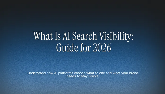 What Is AI Search Visibility: Guide for 2026 Cover Image