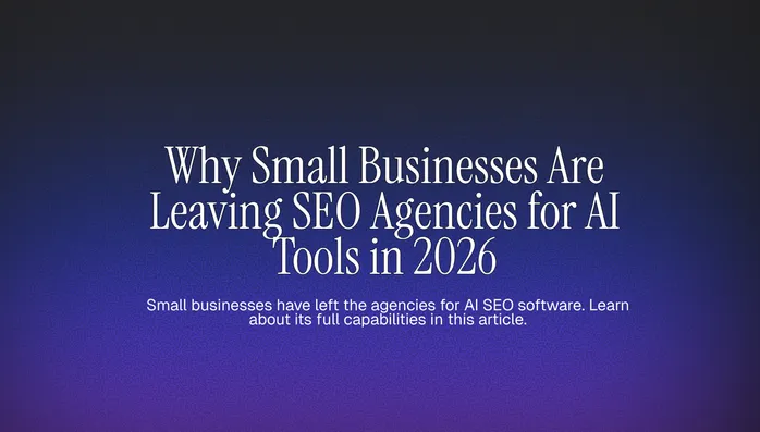 Why Small Businesses Are Leaving SEO Agencies for AI Tools in 2026 Cover Image